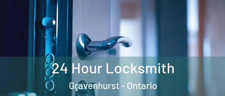 24 Hour Locksmith Gravenhurst - Ontario