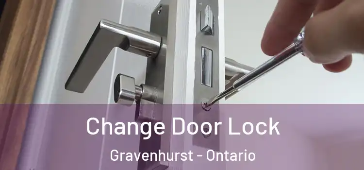 Change Door Lock Gravenhurst - Ontario