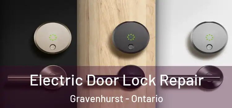 Electric Door Lock Repair Gravenhurst - Ontario