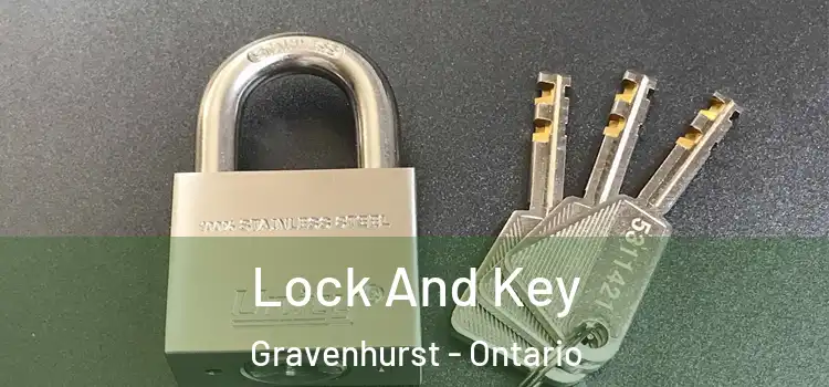 Lock And Key Gravenhurst - Ontario