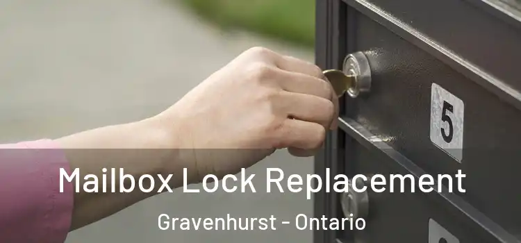 Mailbox Lock Replacement Gravenhurst - Ontario