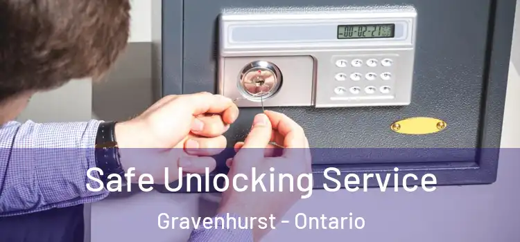 Safe Unlocking Service Gravenhurst - Ontario
