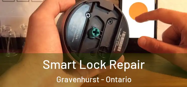 Smart Lock Repair Gravenhurst - Ontario